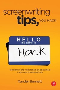 Abbildung von: Screenwriting Tips, You Hack - Focal Press