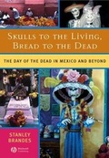 Cover: Skulls to the Living, Bread to the Dead - Wiley-Blackwell