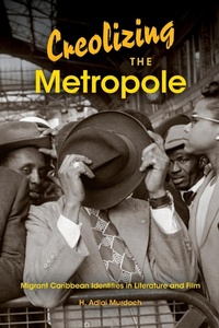 Enlarge image Cover: Creolizing the Metropole - Indiana University Press