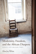 Cover: Modernity, Freedom, and the African Diaspora - Indiana University Press