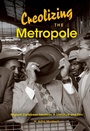 Cover: Creolizing the Metropole - Indiana University Press