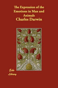Abbildung von: The Expression of the Emotions in Man and Animals - Echo Library