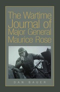 Cover: The Wartime Journal of Major General Maurice Rose - Xlibris