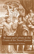 Cover: Women and Culture at the Courts of the Stuart Queens - Palgrave Macmillan