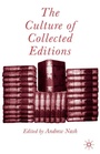 Cover: The Culture of Collected Editions - Palgrave Macmillan