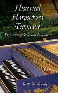 Abbildung von: Historical Harpsichord Technique - Indiana University Press