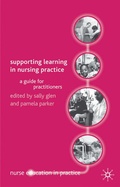 Cover: Supporting Learning in Nursing Practice - Red Globe Press