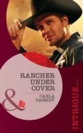Cover: Rancher Under Cover - Mills & Boon