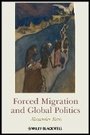 Cover: Forced Migration and Global Politics - Wiley