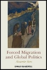 Enlarge image Cover: Forced Migration and Global Politics - Wiley