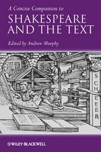 Enlarge image Cover: A Concise Companion to Shakespeare and the Text - Wiley-Blackwell