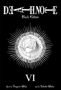 Enlarge image Cover: Death Note Black Edition, Vol. 6: Volume 6 - Viz Media, Subs. of Shogakukan Inc