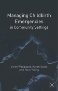 Cover: Managing Childbirth Emergencies in Community Settings - Palgrave MacMillan