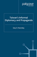 Cover: Taiwan's Informal Diplomacy and Propaganda - Palgrave Macmillan