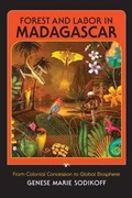 Cover: Forest and Labor in Madagascar - Indiana University Press