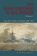 Cover: The Last Century of Sea Power, Volume 1 - Indiana University Press