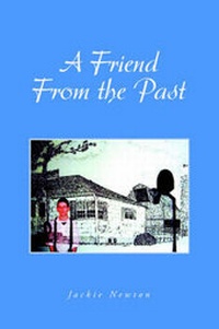 Enlarge image Cover: A Friend from the Past - Xlibris Corporation