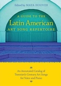 Cover: A Guide to the Latin American Art Song Repertoire - Indiana University Press