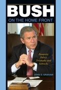 Cover: Bush on the Home Front - Indiana University Press