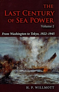 Enlarge image Cover: The Last Century of Sea Power, Volume 2 - Indiana University Press