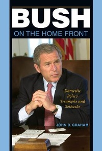 Enlarge image Cover: Bush on the Home Front - Indiana University Press