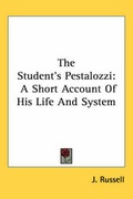 Cover: The Student's Pestalozzi - Kessinger Publishing Co