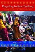 Cover: Recycling Indian Clothing - Indiana University Press