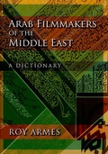 Cover: Arab Filmmakers of the Middle East - Indiana University Press