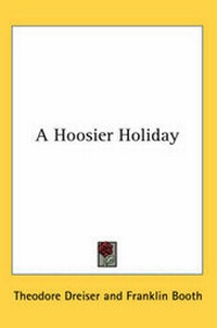 Enlarge image Cover: A Hoosier Holiday - Kessinger Publishing Co