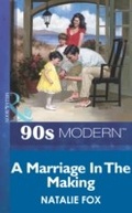Cover: A Marriage In The Making - Mills & Boon