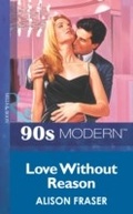 Cover: Love Without Reason - Mills & Boon