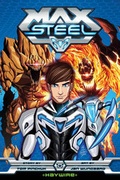 Cover: Max Steel: Haywire - Viz Media, Subs. of Shogakukan Inc