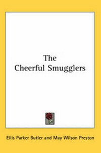Enlarge image Cover: The Cheerful Smugglers - Kessinger Publishing Co