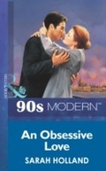Cover: An Obsessive Love - Mills & Boon