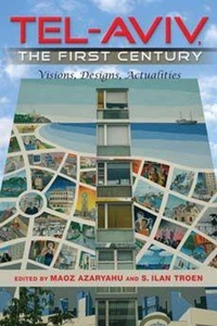Enlarge image Cover: Tel-Aviv, the First Century - Indiana University Press