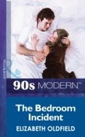 Cover: The Bedroom Incident - Mills & Boon