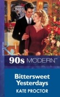 Enlarge image Cover: Bittersweet Yesterdays - Mills & Boon