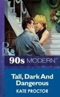Cover: Tall, Dark And Dangerous - Mills & Boon