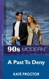 Enlarge image Cover: A Past To Deny - Mills & Boon