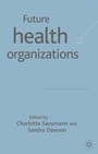 Cover: Future Health Organizations and Systems - Palgrave Macmillan