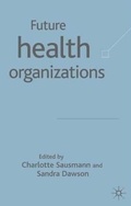 Cover: Future Health Organizations and Systems - Palgrave Macmillan