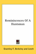Cover: Reminiscences Of A Huntsman - Kessinger Publishing
