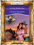 Cover: Loving Katherine - Mills & Boon