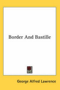 Enlarge image Cover: Border And Bastille - Kessinger Publishing Co