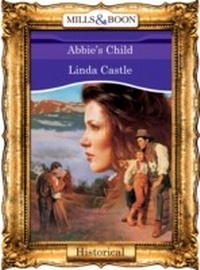 Enlarge image Cover: Abbie's Child - Mills & Boon