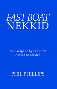 Enlarge image Cover: Fast Boat Nekkid - Xlibris Corporation