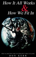 Cover: How It All Works & How We Fit in - Xlibris Corporation