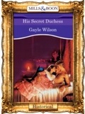 Cover: His Secret Duchess - Mills & Boon