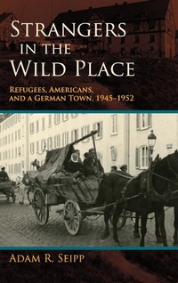 Enlarge image Cover: Strangers in the Wild Place - Indiana University Press