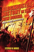 Cover: Blockbuster History in the New Russia - Indiana University Press